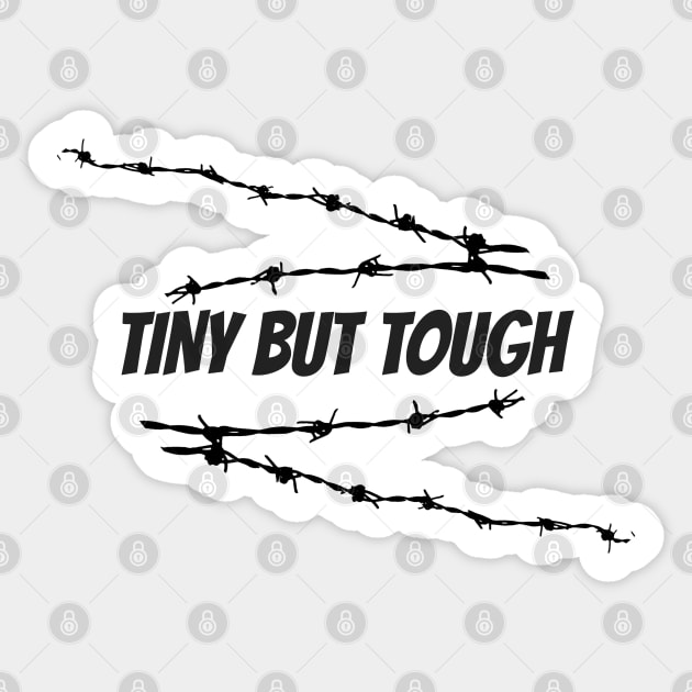 Tiny But Tough 2.0 Sticker by Fraiche Pixel